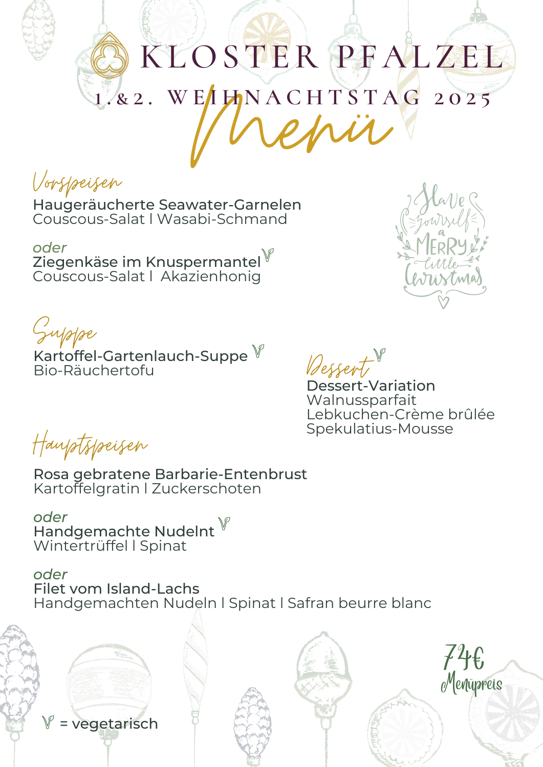 Restaurant Kloster Pfalzel Weihnachtsfeiertage  (lunch & dinner - Menü) Restaurant Kloster Pfalzel Weihnachtsfeiertage  (lunch & dinner - Menü)